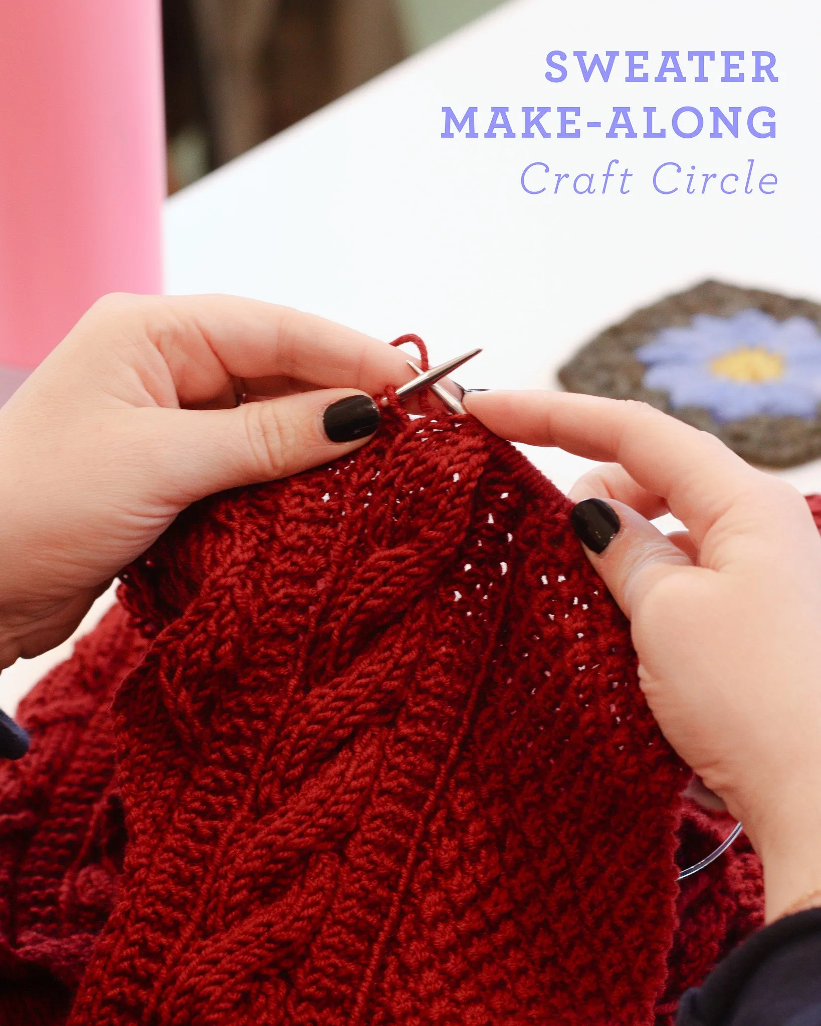 Knit & Crochet Sweater Make-Along Craft Circle